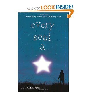 Every Soul A Star Wendy Mass 9780316002578 Books
