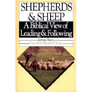 Shepherds & sheep A biblical view of leading & following Jerram Barrs 9780877843955 Books