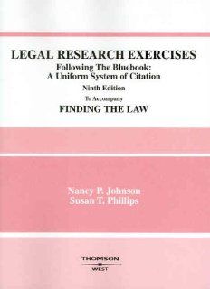 Legal Research Exercises Following the Bluebook  A Uniform System of Citation Nancy P. Johnson, Susan T. Phillips 9780314159526 Books