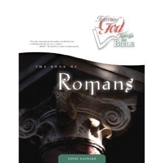 The Book of Romans (Following God Through the Bible Series) Eddie Rasnake 9780899573342 Books
