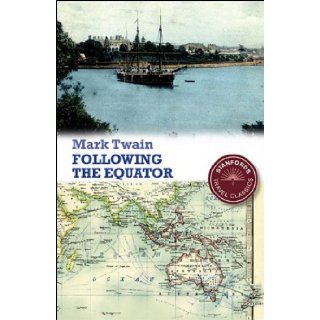 Following the Equator (Stanfords Travel Classics) Mark Twain 9781906780258 Books