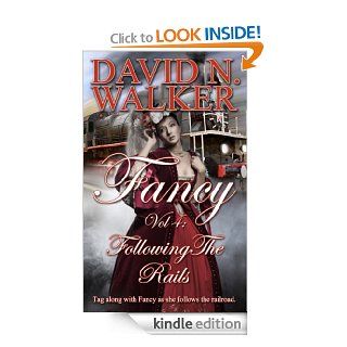 Fancy Vol 4 Following the Rails eBook David N Walker Kindle Store