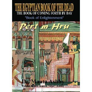 The Egyptian Book of the Dead  The Book of Coming Forth by Day [Paperback] [2005] (Author) Muata Ashby Books