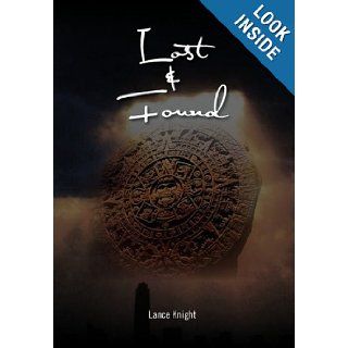 Lost & Found Lance Knight 9781456891619 Books