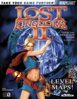 Lost Kingdoms(TM) II Official Strategy Guide (Bradygames Take Your Games Further) Dan Birlew 9780744002669 Books