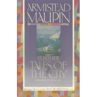 Further Tales of the City Armistead Maupin 9781559943017 Books