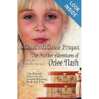 The Further Adventures Of Ociee Nash The Adventures Of Ociee Nash (Volume 3) Milam Mcgraw Propst 9780984125807 Books