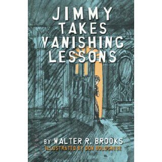 Jimmy Takes Vanishing Lessons Walter R. Brooks 9781585678952 Books
