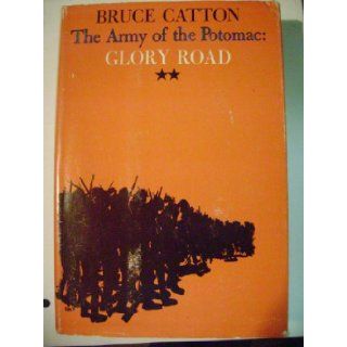 The Army of the Potomac Glory Road Bruce Catton 9780385041676 Books