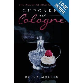 Cupcakes and Cologne Doina Moulin 9781627462020 Books