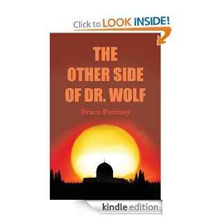 The Other Side of Dr. Wolf eBook Bruce  Portnoy Kindle Store