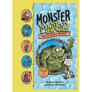 Horror Gets Slimed (Monster Manor) Paul Martin, Manu Boisteau 9781599618869 Books