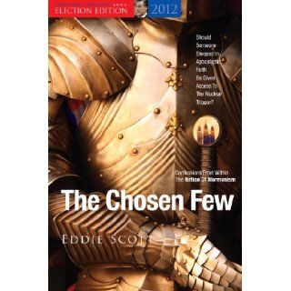 The Chosen Few (Open Confessions by a Mormon High Priest) Books