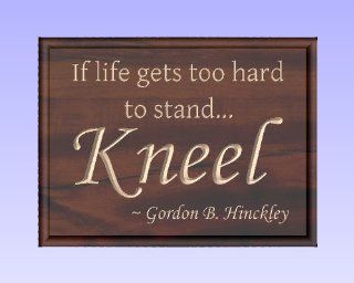 Decorative Carved Wood Sign with Quote "If life gets too hard to standKneel ~ Gordon B. Hinckley" 3D Carved 12"x9" Faux Cherry   Window Treatment Horizontal Blinds