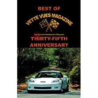 Best of Vette Vues Magazine (Thirty Fifth Anniversary, Volume 2) William C. Wolf, Bonnie L. Wolf Books
