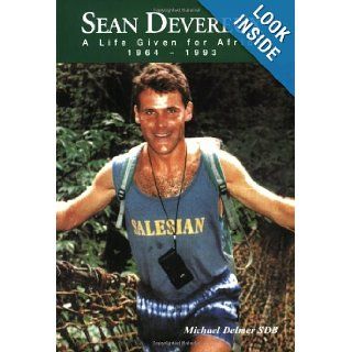 Sean Devereux A Life Given for Africa 1964 1993 Michael Delmer 9780954453992 Books