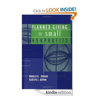 Planned Giving for Small Nonprofits eBook Ronald R. Jordan, Katelyn L. Quynn Kindle Store