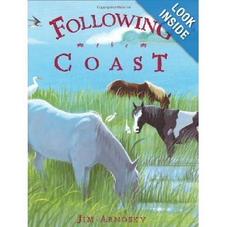 Following the Coast Jim Arnosky 9780688171186 Books