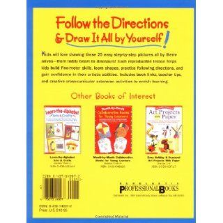 Follow the Directions & Draw It All by Yourself 25 Easy, Reproducible Lessons That Guide Kids Step by Step to Draw Adorable Pictures & Learn the Important Skill of Following Directions (0078073140077) Kristin Geller Books