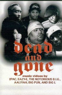 Dead and Gone 2Pac, Eazy E, The Notorious B.I.G., Aaliyah, Big Pun, Big L Movies & TV