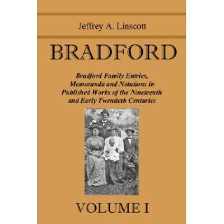 BRADFORD Volume I Jeffrey Linscott 9780981956497 Books