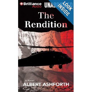 The Rendition A Novel Albert Ashforth, Phil Gigante 9781469231365 Books