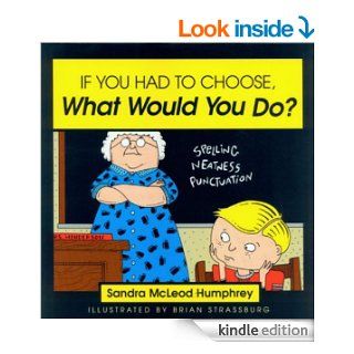 If You Had to Choose, What Would You Do? eBook Sandra McLeod Humphrey, Brian Strassburg Kindle Store