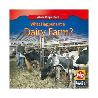 What Happens at a Dairy Farm? (Where People Work) Kathleen Pohl 9780836868937 Books