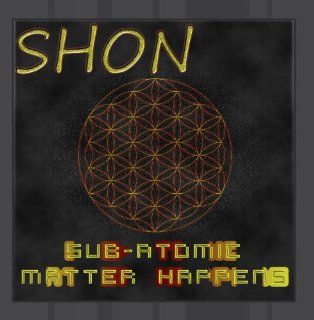 Sub atomic Matter Happens Music