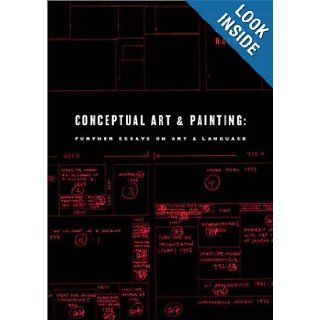 Conceptual Art and Painting Further Essays on Art & Language (Writing Art) Charles Harrison Books