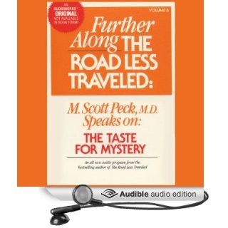 Further Along the Road Less Traveled The Taste for Mystery (Audible Audio Edition) M. Scott Peck Books