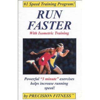 Run Faster With Isometric Training Larry Van Such 9780967907000 Books