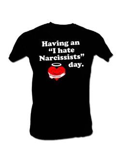 Narcissist T shirt "Having an I Hate Narcissists Day" 