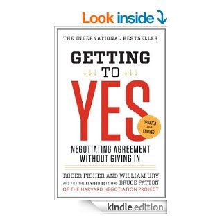 Getting to Yes Negotiating Agreement Without Giving In eBook Roger Fisher, William L. Ury, Bruce Patton Kindle Store