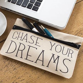 chase your dreams pencil case by tillyanna