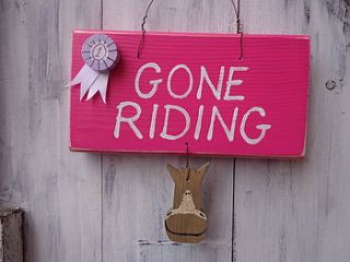 'gone riding' sign by giddy kipper