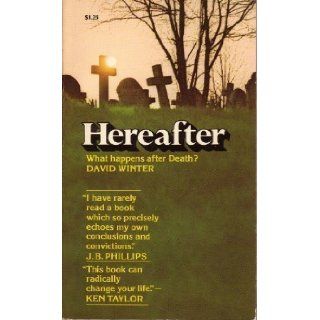 Hereafter what happens after death? David Brian Winter 9780877883418 Books