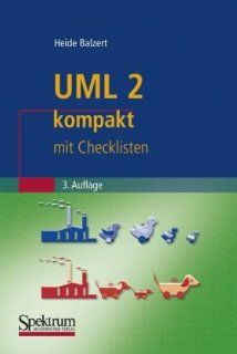 UML 2 kompakt mit Checklisten (IT kompakt) (German Edition) Heide Balzert 9783827425065 Books