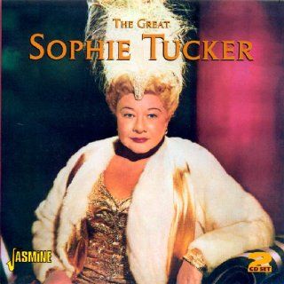 The Great Sophie Tucker [ORIGINAL RECORDINGS REMASTERED] Music
