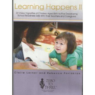 Learning Happens II Claire Lerner, Rebecca Parlakian 9781934019917 Books