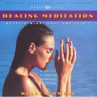Healing Meditation (Nourish Mind Body and Spirit) Brain Sync 9781881451679 Books