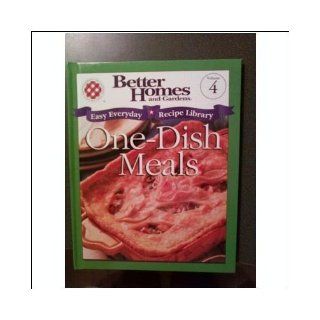 Better Homes and Gardens Easy Everyday Recipes One Dish Meals (Volume 4) Better Homes & Gardens Staff Books