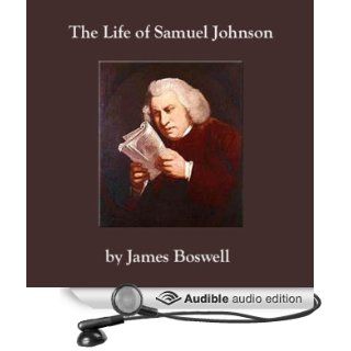 The Life of Samuel Johnson (Audible Audio Edition) James Boswell, Jim Killavey Books