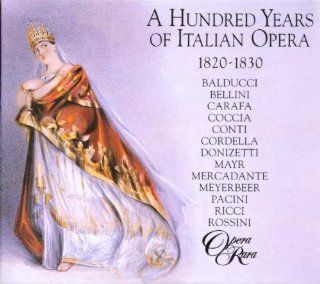 A Hundred Years of Italian Opera, 1820 30 Music