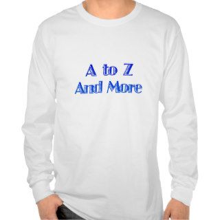 A to Z and More long sleeve with number on back Tshirt