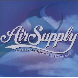 The Best of Air Supply Ones That You Love Music