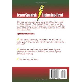 Lightning fast Spanish for Kids and Families Learn Spanish, Speak Spanish, Teach Kids Spanish  Quick as a Flash, Even if You Don't Speak a Word Now (Spanish Edition) Carolyn Woods 9781463742546 Books
