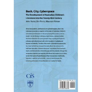 Bush, City, Cyberspace The Development of Australian Children's Literature into the 21st Century (Literature and Literacy for Young People) 9781876938789 Literature Books @