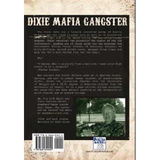 Dixie Mafia Gangster The Audacious Criminal Career of Willie Foster Sellers Dr. Max Courson 9781462624645 Books