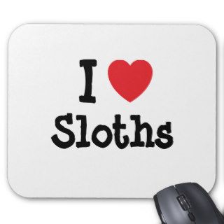 I love Sloths heart custom personalized Mouse Pads